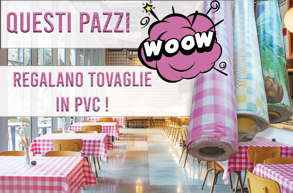 Questi pazzi REGALANO (o quasi) tovaglie in pvc alle pizzerie e alle sagre