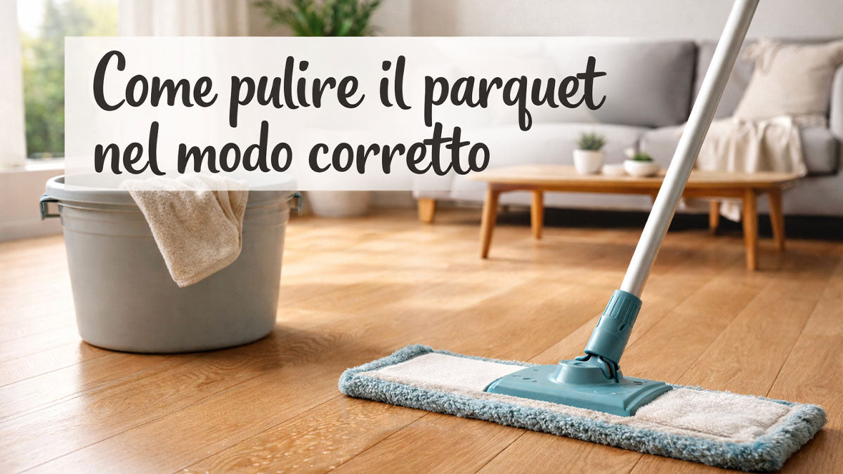 come pulire il parquet nel modo corretto